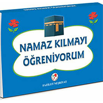 Namaz Kılmayı Öğreniyorum (Erkekler Için) Ciltli Kolektif