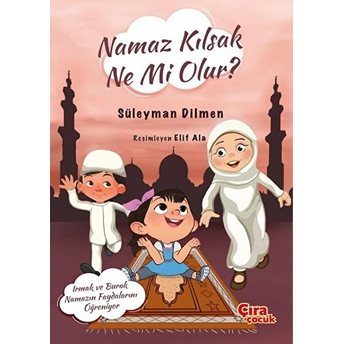 Namaz Kılsak Ne Mi Olur? - Süleyman Dilmen