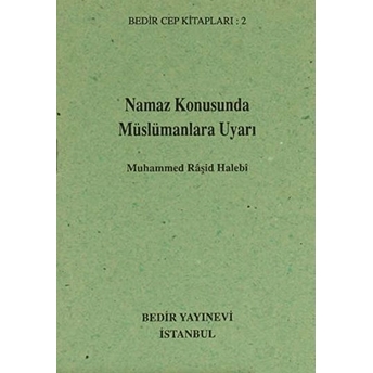 Namaz Konusunda Müslümanlara Uyarı Muhammed Reşid Halebi