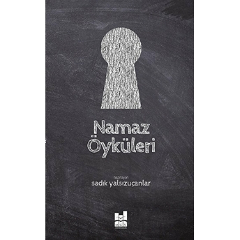 Namaz Öyküleri Sadık Yalsızuçanlar