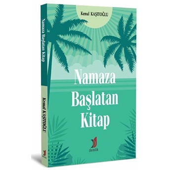 Namaza Başlatan Kitap Kemal Kaşıtoğlu