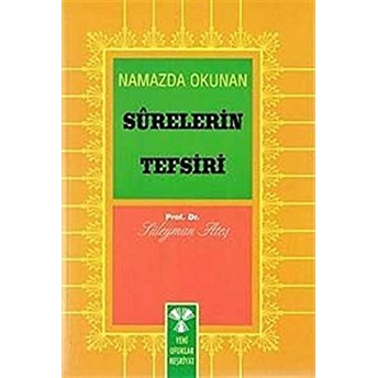 Namazda Okunan Surelerin Tefsiri Süleyman Ateş