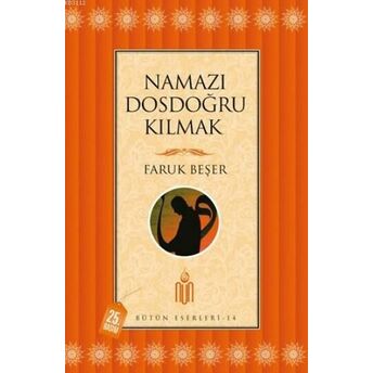 Namazı Dosdoğru Kılmak Faruk Beşer