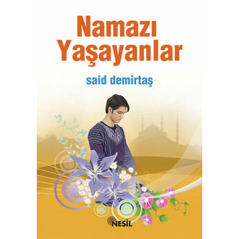 Namazı Yaşayanlar Said Demirtaş