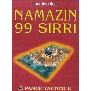 Namazın 99 Sırrı (Namaz-006/P16)-Ibrahim Yücel