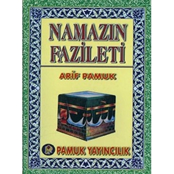 Namazın Fazileti (Namaz-016) Arif Pamuk