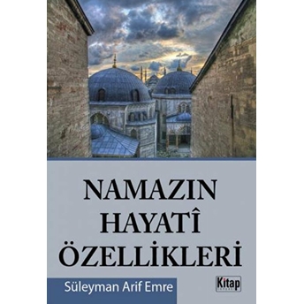 Namazın Hayati Özellikleri Süleyman Arif Emre