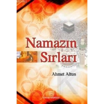 Namazın Sırları Ahmet Altun