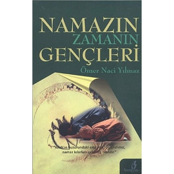 Namazın Zamanın Gençleri-Ömer Naci Yılmaz