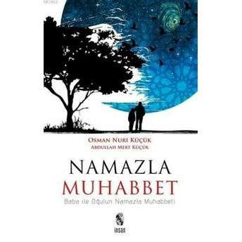 Namazla Muhabbet; Baba Ile Oğlun Namazla Muhabbetibaba Ile Oğlun Namazla Muhabbeti Abdullah Mert Küçük