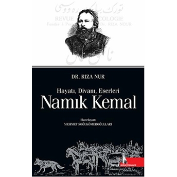 Namık Kemal: Hayatı Divanı Eserleri Rıza Nur