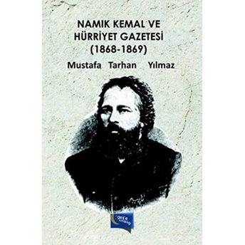 Namık Kemal Ve Hürriyet Gazetesi (1868-1869) Mustafa Tarhan Yılmaz