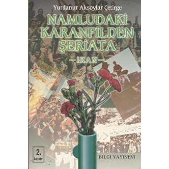 Namludaki Karanfilden Şeriata: Iran Yurdanur Aksoylar Çetirge