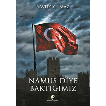 Namus Diye Baktığımız