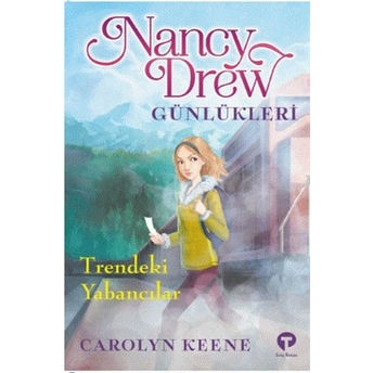 Nancy Drew Günlükleri Trendeki Yabancılar Carolyn Keene