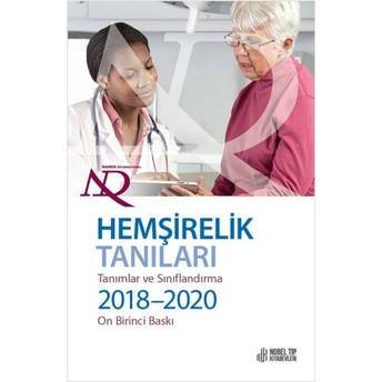 Nanda International Inc. Hemşirelik Tanıları: Tanımlar & Sınıflandırma 2018-2020 Rengin Acaroğlu