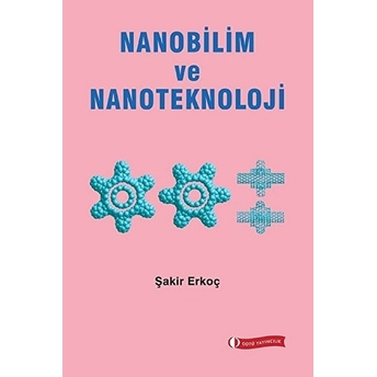 Nanobilim Ve Nanoteknoloji Şakir Erkoç