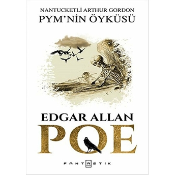 Nantucketli Arthur Gordon Pym’nin Öyküsü Edgar Allan Poe