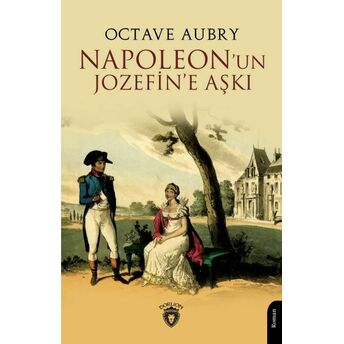 Napoleon’un Jozefin’e Aşkı Octave Aubry