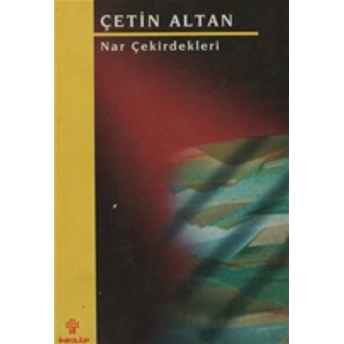 Nar Çekirdekleri Çetin Altan