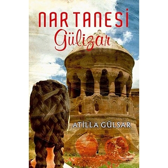 Nar Tanesi Gülizar - Atilla Gülsar