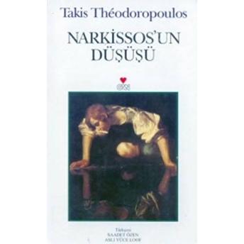 Narkissos'Un Düşüşü Takis Theodoropoulos