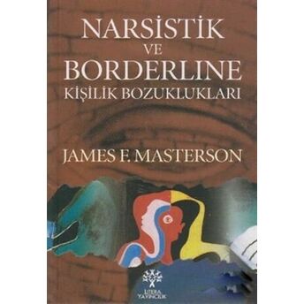 Narsistik Ve Borderline Kişilik Bozuklukları James F. Masterson