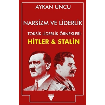 Narsizm Ve Liderlik Aykan Uncu