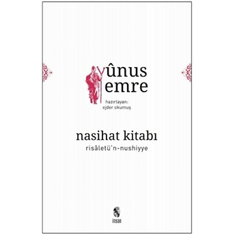 Nasihat Kitabı - Risaletü'n Nushiyye Yunus Emre