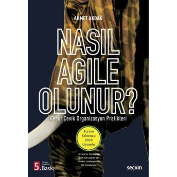 Nasıl Agile Olunur? Ahmet Akdağ