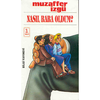 Nasıl Baba Oldum Muzaffer Izgü