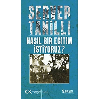 Nasıl Bir Eğitim Istiyoruz? Server Tanilli