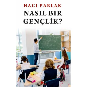 Nasıl Bir Gençlik Hacı Parlak