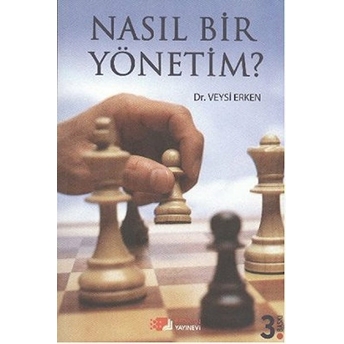 Nasıl Bir Yönetim? Veysi Erken