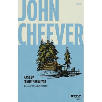 Nasıl Da Cennete Benziyor John Cheever