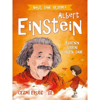 Nasıl Dahi Oldum? - Albert Einstein - Evrenin Sırrını Çözen Dahi Cezmi Ersöz