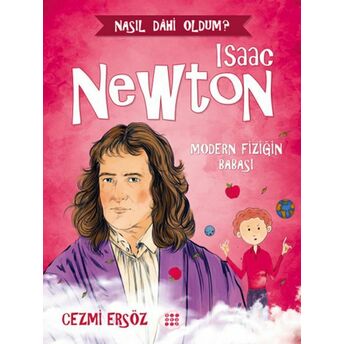 Nasıl Dahi Oldum? - Isaac Newton - Modern Fiziğin Babası Cezmi Ersöz