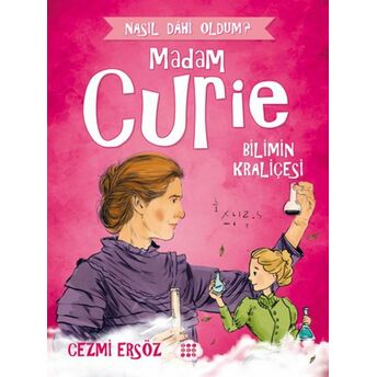 Nasıl Dahi Oldum? - Madam Curie - Bilimin Kraliçesi Cezmi Ersöz