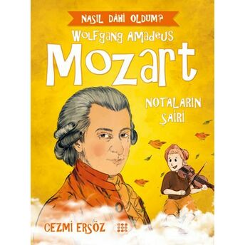 Nasıl Dahi Oldum? - Mozart - Notaların Şairi Cezmi Ersöz