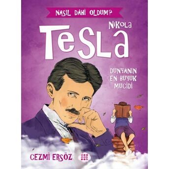 Nasıl Dahi Oldum? - Nikola Tesla - Dünyanın En Büyük Mucidi Cezmi Ersöz