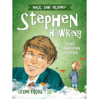 Nasıl Dahi Oldum? - Stephen Hawking - Sınır Tanımayan Bir Zeka Cezmi Ersöz