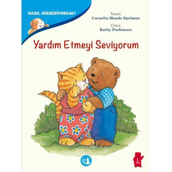 Nasıl Hissediyorum? - Yardım Etmeyi Seviyorum Cornelia Maude Spelman