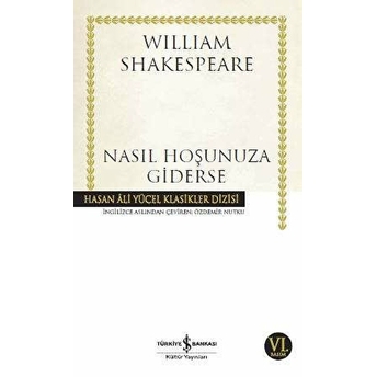 Nasıl Hoşunuza Giderse - Hasan Ali Yücel Klasikleri William Shakespeare