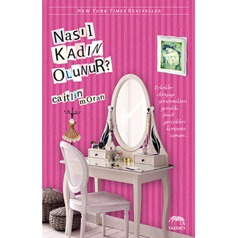 Nasıl Kadın Olunur? Caitlin Moran