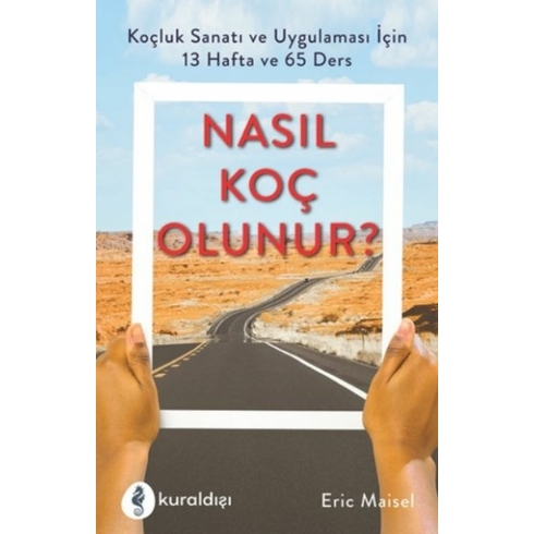 Nasıl Koç Olunur? Erıc Maısel