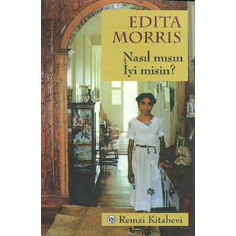 Nasıl Mısın Iyi Misin? Edita Morris