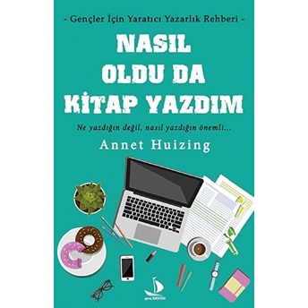 Nasıl Oldu Da Kitap Yazdım Annet Huizing