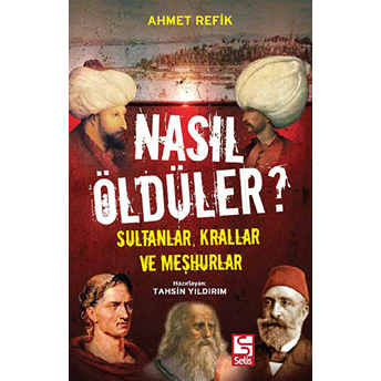 Nasıl Öldüler? Ahmet Refik