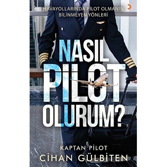 Nasıl Pilot Olurum? Cihan Gülbiten