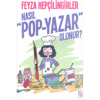 Nasıl Pop-Yazar Olunur? Feyza Hepçilingirler